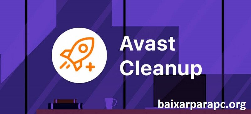 Avast Cleanup Premium Crackeado